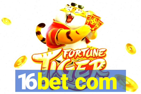 16bet com